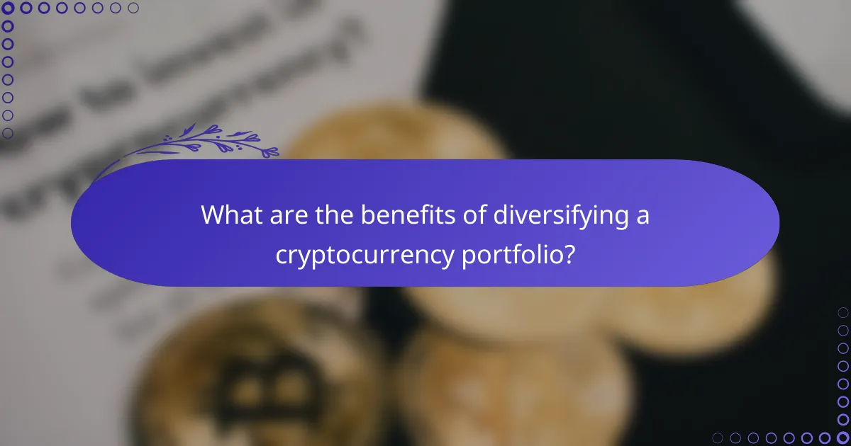 What are the benefits of diversifying a cryptocurrency portfolio?